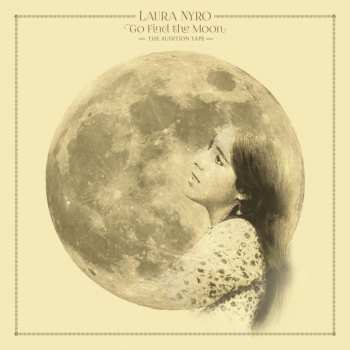 LP Laura Nyro: Go Find The Moon - The Audition Tape