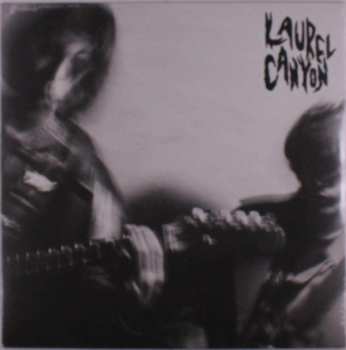 LP Laurel Canyon: Laurel Canyon LTD | CLR