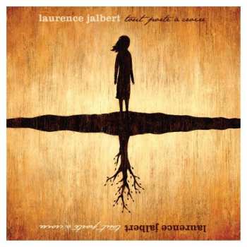 Album Laurence Jalbert: Tout Porte A Croire