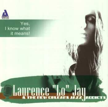 CD Laurence Jay: Yes, I Know What It Means
