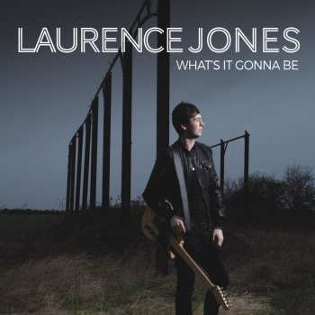 CD Laurence Jones: What's It Gonna Be
