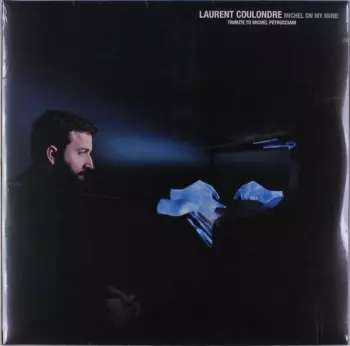 Laurent Coulondre: Michel On My Mind