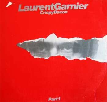 LP Laurent Garnier: Crispy Bacon (Part 1)