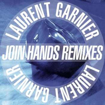 Album Laurent Garnier: Join Hands Remixes