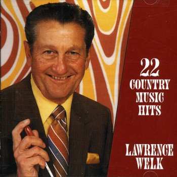 Album Lawrence Welk: 22 Country Music Hits