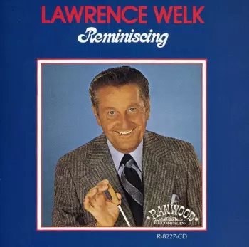 Lawrence Welk: Reminiscing