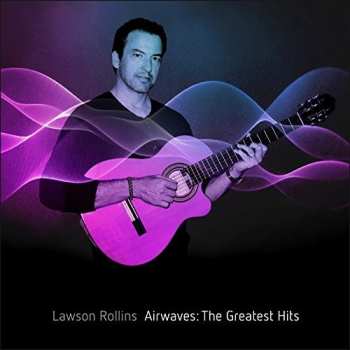 Album Lawson Rollins: Airwaves: The Greatest Hits