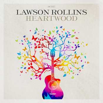 Album Lawson Rollins: Heartwood