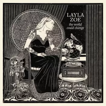Layla Zoe: The World Could Change