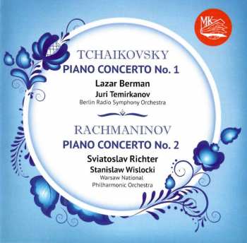 Album Pyotr Ilyich Tchaikovsky: Tchaikovsky: Piano Concerto No. 1 & Rachmaninov: Piano Concerto No. 2 / Чайковский: Фортепианный концерт № 1 и Рахманинов: Фортепианный концерт № 2 