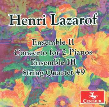 CD Lazarof / Levin / Gamma / Berganza String Quartet: Ensemble Ii For Piano 4 Hands & String Quartet