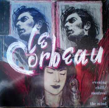 CD Le Corbeau: Evening Chill / Montreal Of The Mind