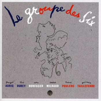 2CD Le Groupe Des Six: Le Groupe Des Six
