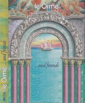3CD Le Orme: Le Orme.. and friends NUM | LTD