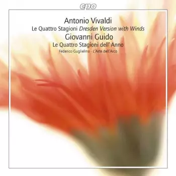 Le Quattro Stagioni (Dresden Version With Winds) / Le Quattro Stagioni Dell'Anno
