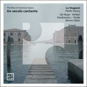 CD Emmanuelle de Negri: Un Secolo Cantate - The Rise Of Venetian Opera