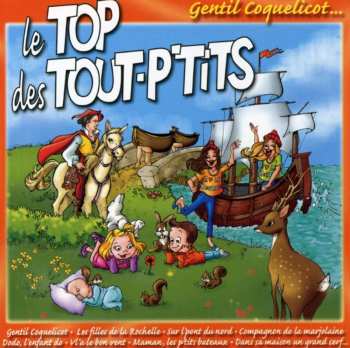 CD Le Top Des Tout-P'tits: Gentil Coquelicot...