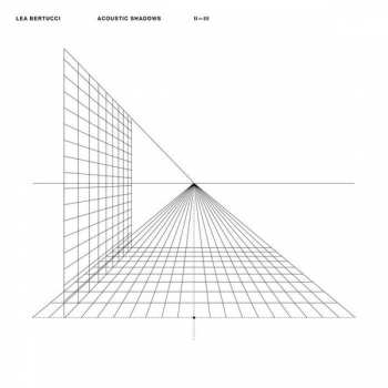 Album Lea Bertucci: Acoustic Shadows