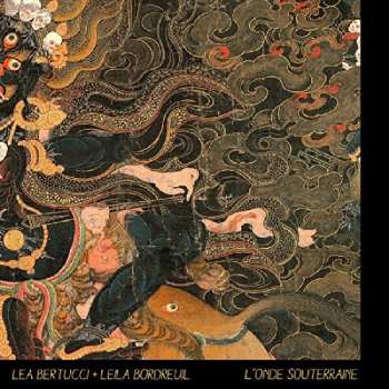 CD Lea Bertucci: L'Onde Souterraine