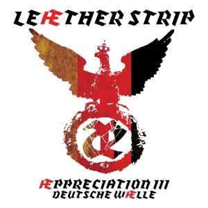 Album Leæther Strip: Æppreciation III - Deutsche Wælle