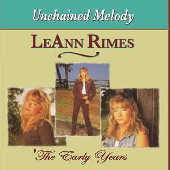 Album LeAnn Rimes: Unchained Melody / The Early Years