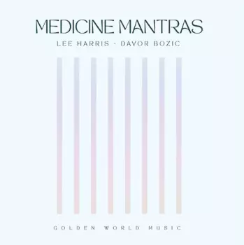 Lee Harris: Medicine Mantras