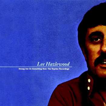 2CD Lee Hazlewood: Strung Out On Something New: The Reprise Recordings