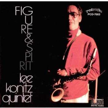 Album Lee Konitz Quintet: Figure & Spirit