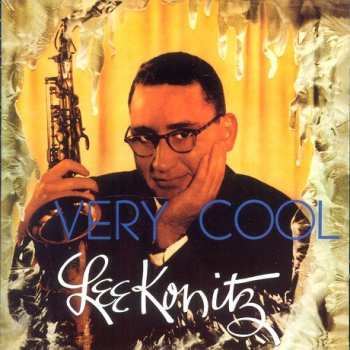 Album Lee Konitz: Very Cool + Tranquility