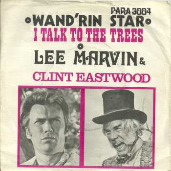 SP Clint Eastwood: Wand'rin Star / I Talk To The Trees