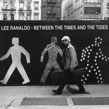 CD Lee Ranaldo: Between The Times And The Tides