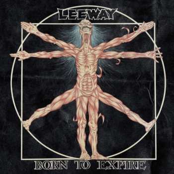 Album Leeway: Born To Expire