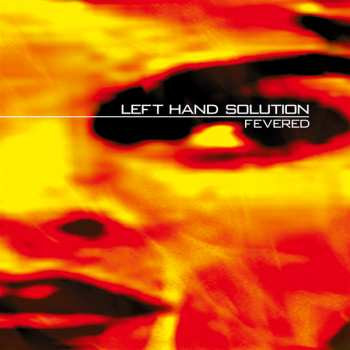 2LP Left Hand Solution: Fevered CLR