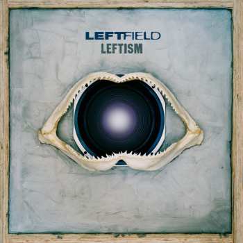 Album Leftfield: Leftism