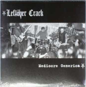 Album Leftöver Crack: Mediocre Generica