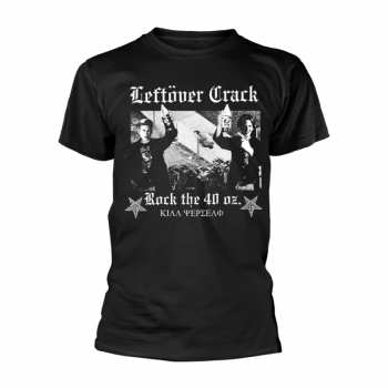 Merch Leftöver Crack: T-shirt Rock The 40 Oz