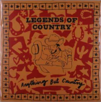 LP Legends Of Country: Anything But Country