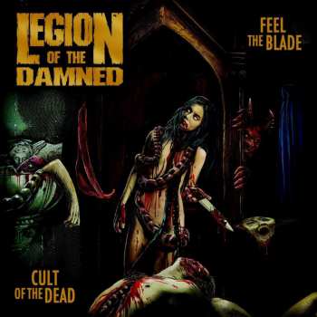 2CD Legion Of The Damned: Feel The Blade / Cult Of The Dead LTD