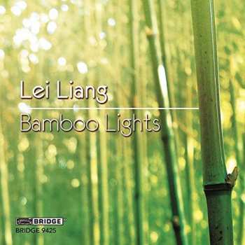 Album Lei Liang: Bamboo Lights