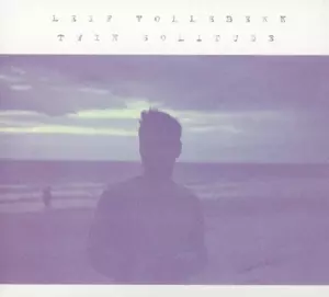 Leif Vollebekk: Twin Solitude