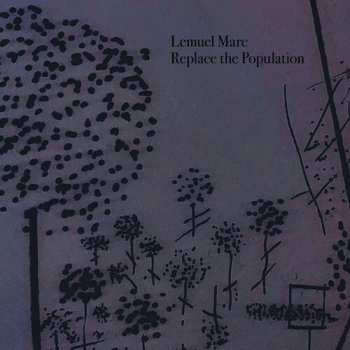 Album Lemuel Marc: Replace The Population
