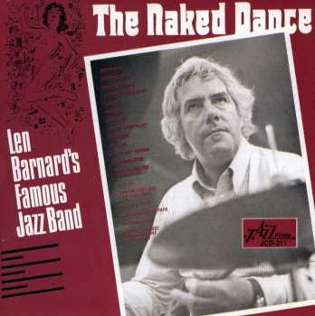 Album Len Barnard's Famous Jazz Band: The Naked Dance!