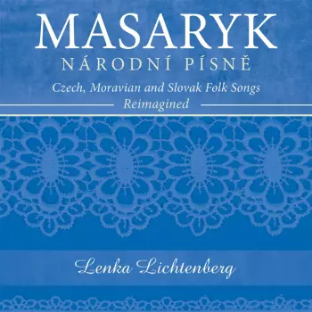 Masaryk - Národní Písne