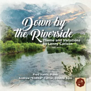 Lenny Carlson: Down By The Riverside: Theme & Variations