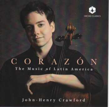 CD John-Henry Crawford: Corazón (The Music Of Latin America)