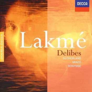 2CD Léo Delibes: Lakmé