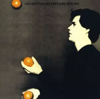 Leo Kottke: My Feet Are Smiling