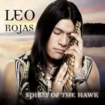 Leo Rojas: Spirit Of The Hawk