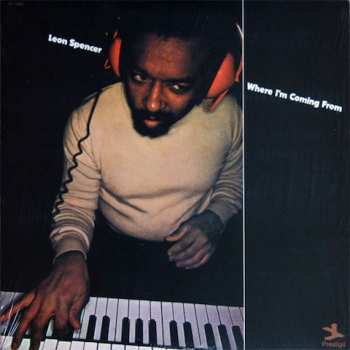 Album Leon Spencer, Jr.: Where I'm Coming From