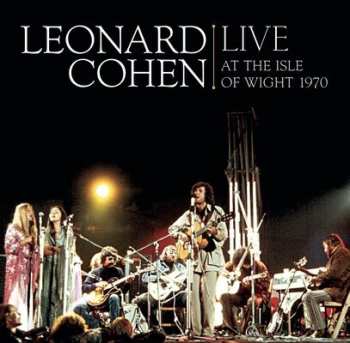 2LP Leonard Cohen: Live At The Isle Of Wight 1970